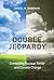 Double Jeopardy: Combating Nuclear Terror and Climate Change (Belfer Center Studies in International Security)