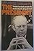 The President: A Minute-by-Minute Account of a Week in the Life of Gerald Ford