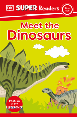 DK Super Readers Pre-Level Meet the Dinosaurs (Hardcover)