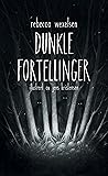 Dunkle fortellinger by Rebecca Wexelsen Dunkle fortellinger by Rebecca Wexelsen