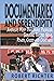 DOCUMENTARIES AND SERENDIPITY: America's Most Dangerous Producer Surviving Twisted News, Power, Greed and Craziness