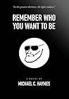 Remember Who You ...