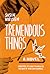 Tremendous Things