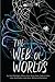 The Web of Worlds