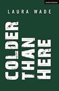 Colder than Here (Modern Plays, 6)