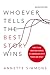 Whoever Tells the Best Story Wins