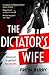 The Dictator's Wife