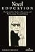 Novel Education: Psychoanalytic Studies of Learning and Not Learning, Second Edition (Counterpoints: Studies in Criticality, 300)