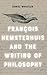 Francois Hemsterhuis and the Writing of Philosophy by Daniel Whistler