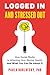 Logged In and Stressed Out: How Social Media is Affecting Your Mental Health and What You Can Do About It