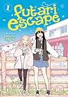 Futari Escape Vol. 1 Futari Escape Vol. 1