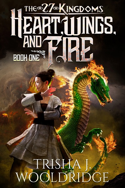 Heart, Wings, and Fire (The 27 Kingdoms Book 1)