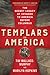 Templars in America: The Se...