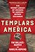 Templars in America: The Secret Legacy of Voyages to America Before Columbus