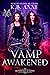 Vamp Awakened (Silverwood A...