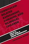 Curriculum Related Assessment: Cummins and Bilingual Children (Bilingual Education & Bilingualism, 8)