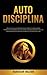 Autodisciplina: ¡Desarrolla...