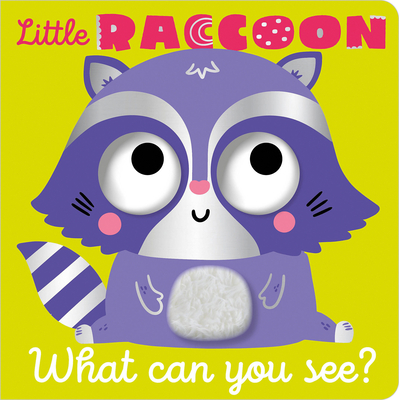 Little Raccoon What Can You See? (Board Book)