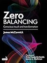 Zero Balancing: Conscious Touch and Transformation Zero Balancing: Conscious Touch and Transformation