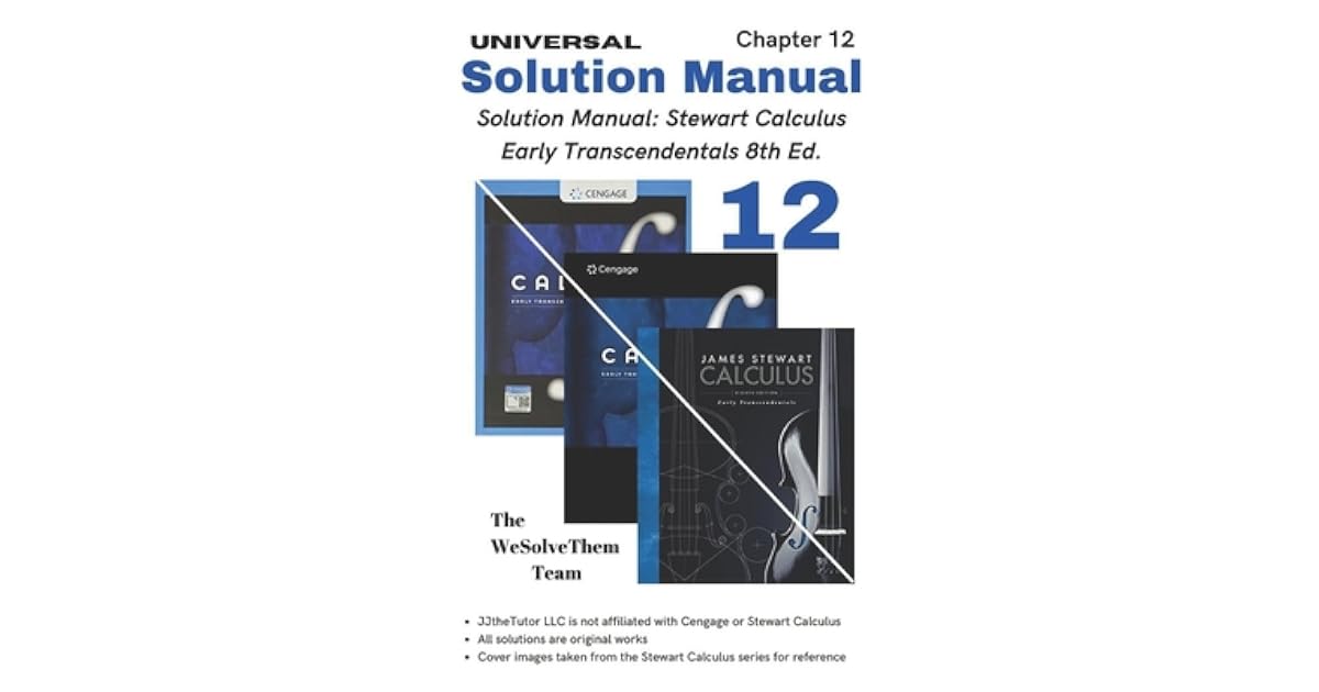 Solution Manual: Stewart Calculus Early Transcendentals 8th Ed