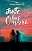 Juste ton Ombre