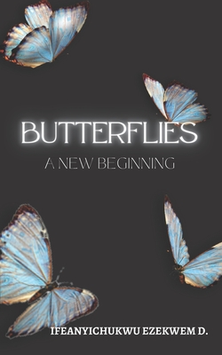 Butterflies: A New Beginning