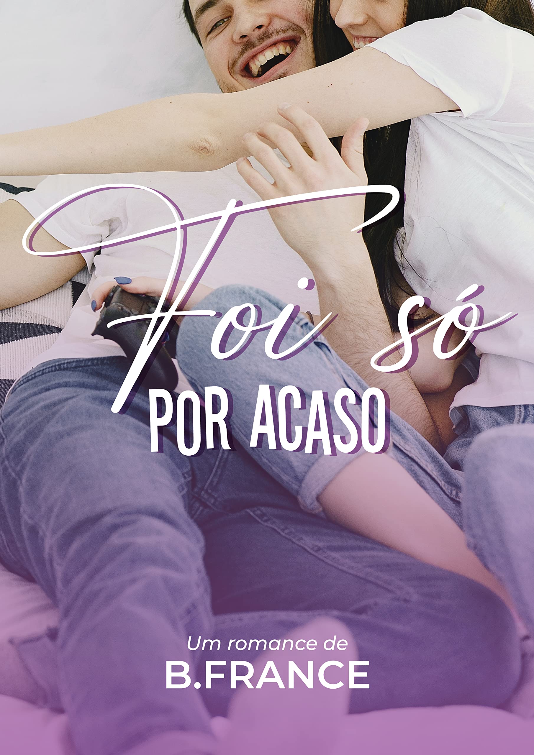 Foi só por Acaso (Duologia FSPA Livro 1) (Portuguese Edition)