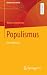 Populismus: Eine Einführung (Elemente der Politik) (German Edition)