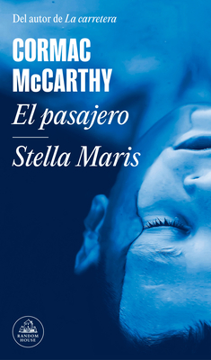 Portada de El Pasajero - Stella Maris, de Cormac McCarthy