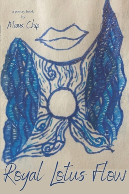 Royal Lotus Flow: a poetry book by Mama Chip