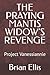 THE PRAYING MANTIS WIDOW’S ...