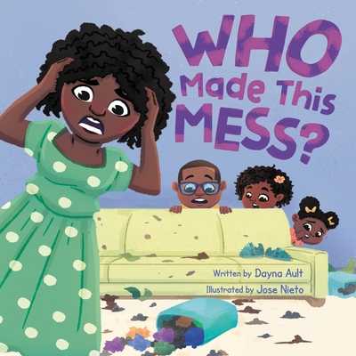 Who Made This Mess?: A Children's Picture Book with Positive Gentle Parenting Principles (Paperback)