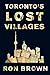 Toronto's Lost Villages