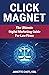Click Magnet: The Ultimate ...