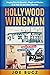 Hollywood Wingman by Joe Bucz