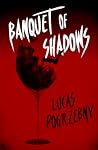 Banquet of Shadows