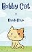 Bobby Cat: #1