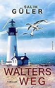 Walters Weg - Thriller
