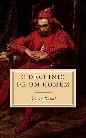 O Declínio de um Homem (Portuguese Edition)