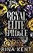 Royal Elite Epilogue (Royal...