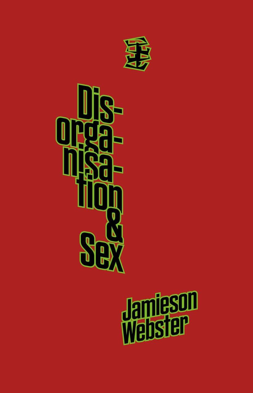 Disorganisation & Sex (Paperback)
