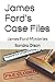 James Ford's Case Files: Ja...