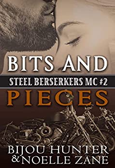 Bits and Pieces (Steel Berserkers MC, #2)