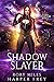 Shadow Slayer (To Kill a Ni...