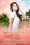 Fighting Fate (West Raven Academy Book 2)