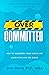 Overcommitted: How to transform your habits and achieve the life you desire