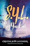 S.Y.L Say You Lov...