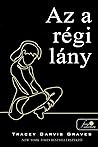 Az a régi lány by Tracey Garvis Graves
