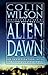Alien Dawn by Colin Wilson