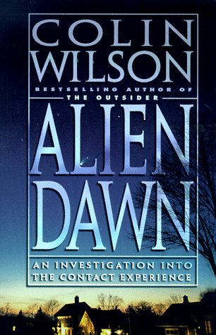 Alien Dawn: An Investigation into the Contact Experience (Hardcover)